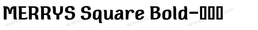 MERRYS Square Bold字体转换